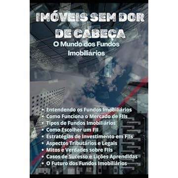 Capa do livro Imóveis sem Dor de Cabeça: O Mundo dos Fundos Imobiliários