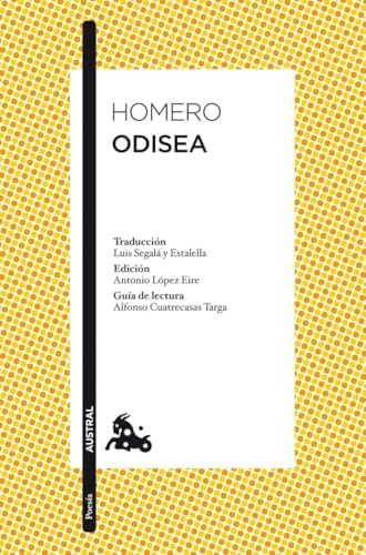 Odisea: Traducción de Luis Segalà y Estalella. Edición de Antonio López Eire. Guía de lectura de Alfonso Cuatrecasas Targa (Clásica)