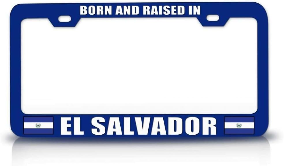 Born and Raised in EL Salvador Flag Metal Car SUV Truck License Plate Frame Bu z80