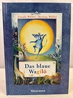 Das blaue Wagilö 3522169603 Book Cover