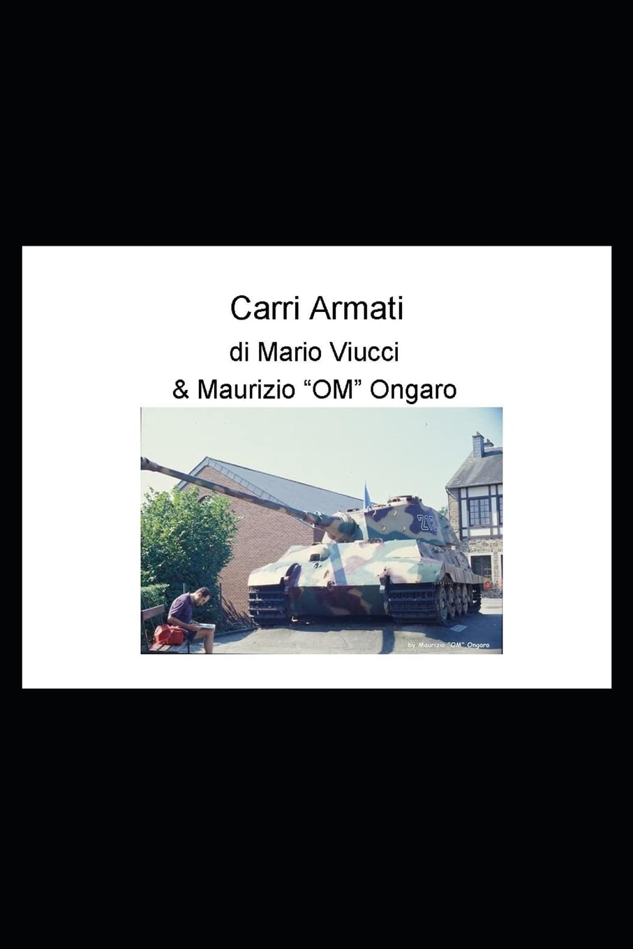 CarriArmati - Libro fotografico con foto originali e testi inediti