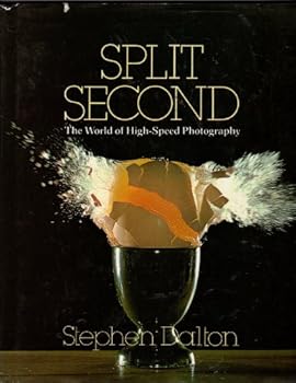 Hardcover Split Second: The World of High Speed Photography Book