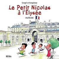 Le Petit Nicolas à l'Elysée 2268063844 Book Cover