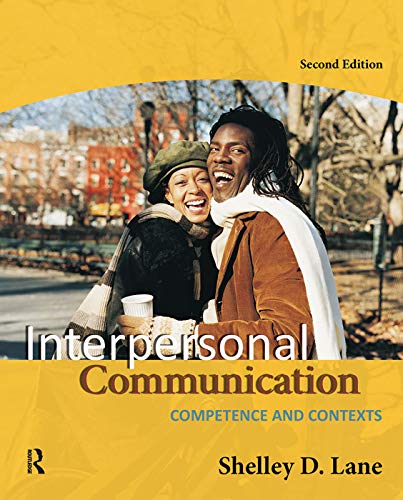 Interpersonal Communication: Competence and Contexts view 2