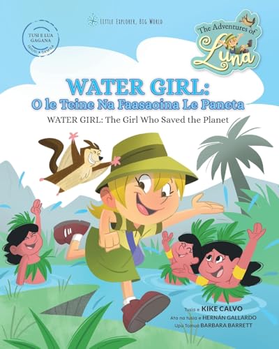Water Girl: O le Teine Na Faasaoina Le Paneta - Water Girl: The Girl Who Saved the Planet: The Adventures of Luna (Bilingual Boo