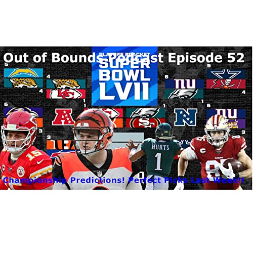 『Out of Bounds Podcast Episode 52: NFL Championship Predictions! Perfect Picks in Divisional Round!!』のカバーアート