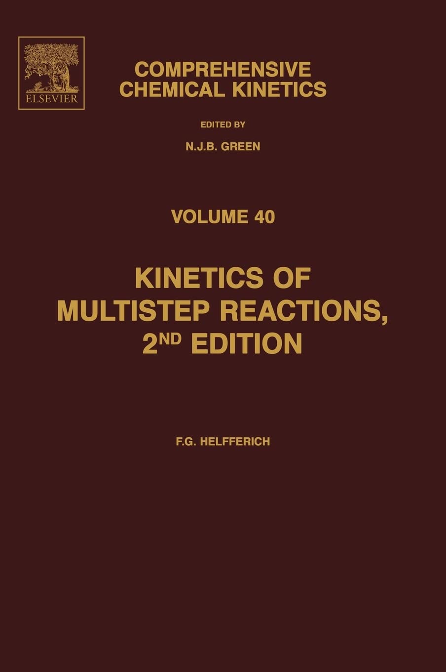 Kinetics of Multistep Reactions (Volume 40) (Comprehensive Chemical Kinetics, Volume 40)