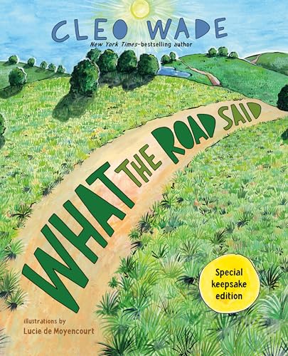 What the Road Said (Special Keepsake Edition): A perfect gift for graduation