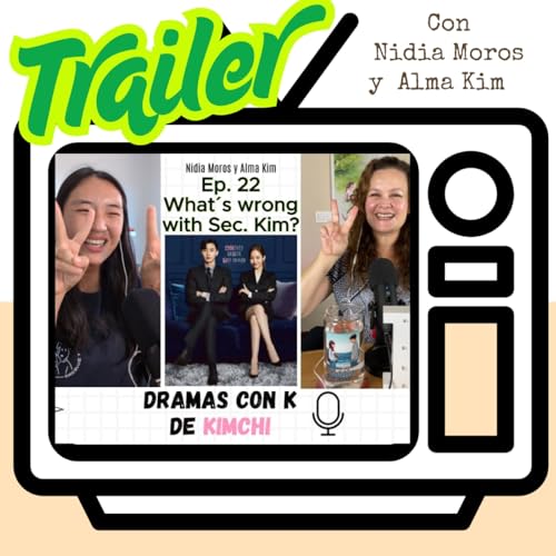 『TRAILER EP.22 - &iquest;&Eacute;xito o clich&eacute; peligroso? What&acute;s wrong with secretary Kim?』のカバーアート