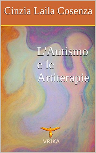 L'Autismo e le Artiterapie L'Autismo e le Artiterapie