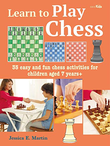 Learn to Play Chess: 35 easy and fun chess activities for children aged 7 years + (Learn to Craft)