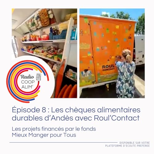『Épisode 8 : Mieux Manger pour Tous | Les chèques alimentaires durables d'Andès avec Roul'Contact』のカバーアート
