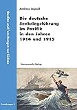 Die deutsche Seekriegsführung im Pazifik in den Jahren 1914 und 1915 (Quellen und Forschungen zur Südsee / Reihe B: Forschungen, Band 4) - Andreas Leipold 
