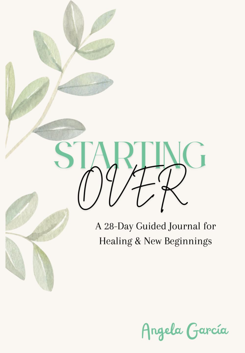 Starting Over: A Guided Journal to Heal, Rebuild, and Rediscover yourselves