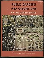 Public gardens and arboretums of the United States: Text and photos. by Martha McMillan Roberts B0006AXZ0G Book Cover