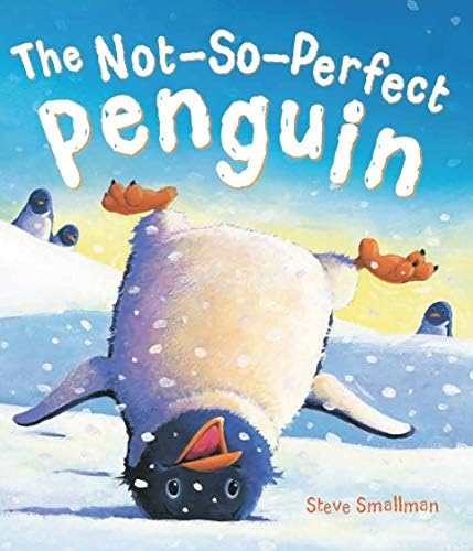 Storytime: The Not-So-Perfect Penguin Paperback – Illustrated, 6 Jan. 2014