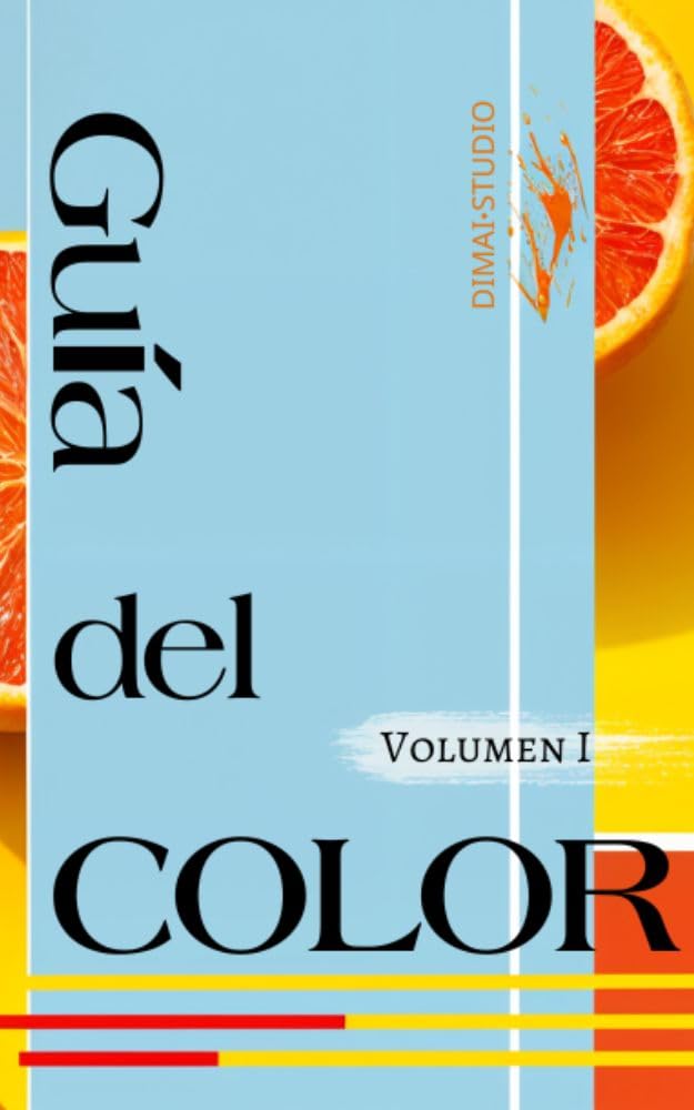 Guía del color: Cómo combinar colores para el diseño de tus proyectos creativos. (Guía de color) (Spanish Edition)
