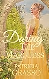 grassolind neutral hartmann  Daring the Marquess (THE LORDS OF LONDON REGENCY ROMANCE SERIES Book 1) (English Edition)