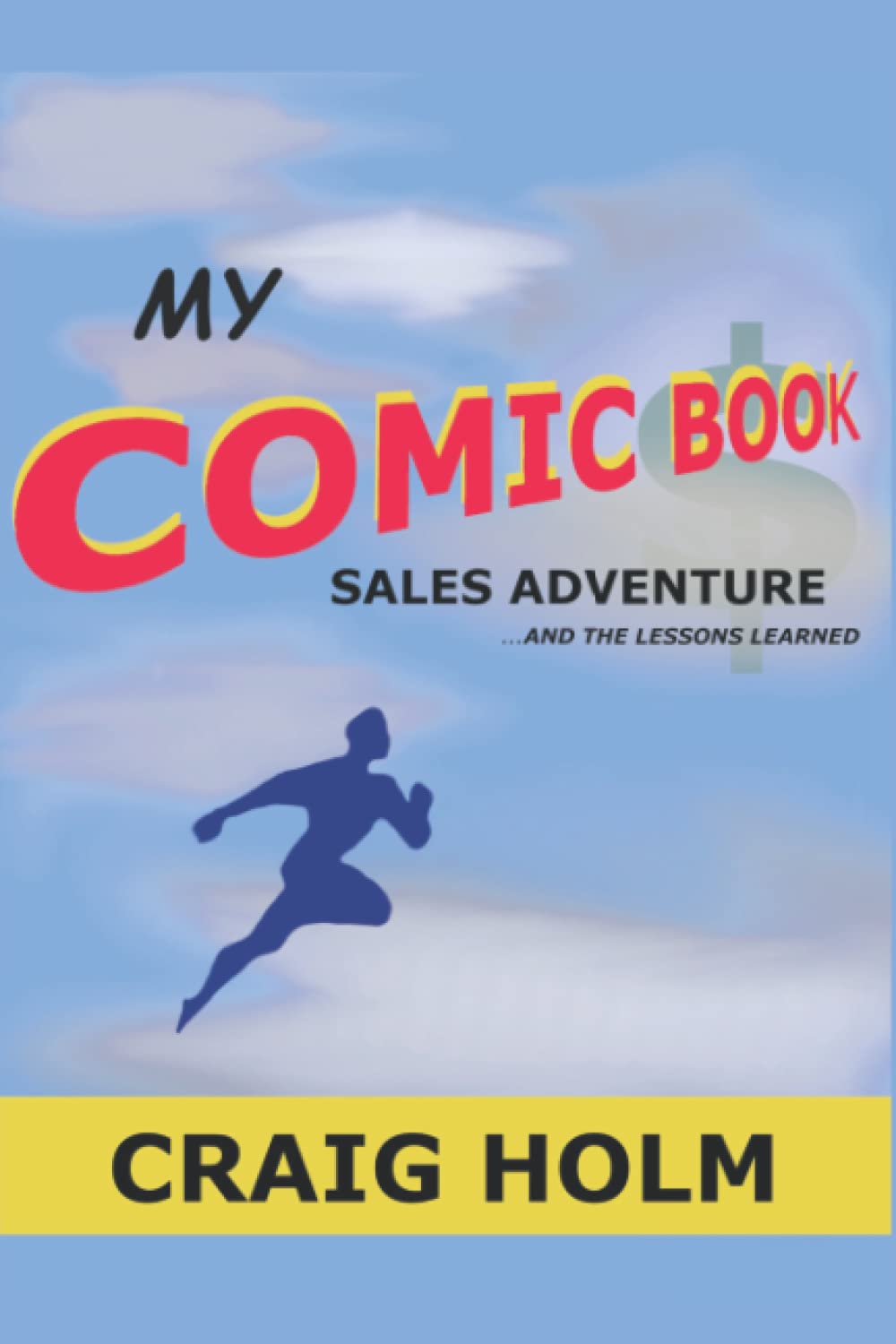 My Comic Book Sales Adventure: and The Lessons Learned