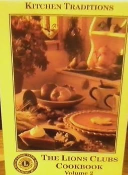 Paperback Kitchen Traditions: The Lions Clubs Cookbook Volume 2 Book