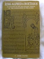 King Alfred and Boethius: An Analysis of the Old English Version of B000OKYM4G Book Cover