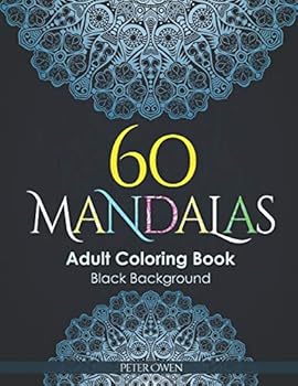 Paperback 60 Mandalas Coloring Book for Adults I Black Background I: Stress Relieving Designs for Adults Relaxation (Ideal for this quarantine) Book