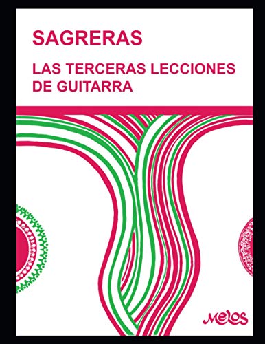 Las terceras lecciones de guitarra: Método para aprender a tocar la guitarra: 8 - Sagreras, Julio