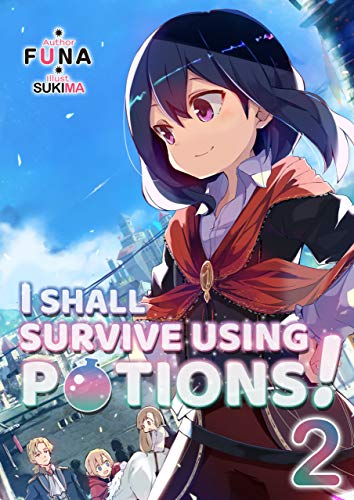 I Shall Survive Using Potions! Volume 2 (English Edition)