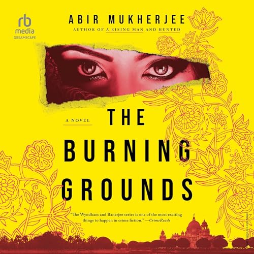 The Burning Grounds Audiobook By Abir Mukherjee cover art