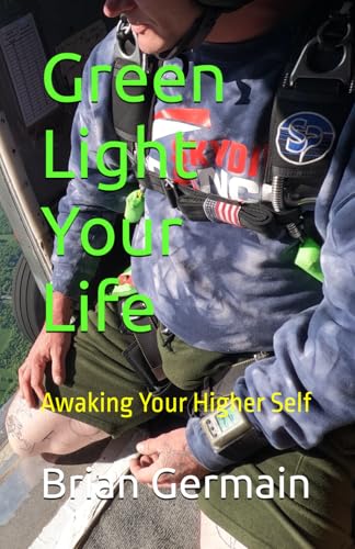 Green Light Your Life: Awaking Your Higher Self