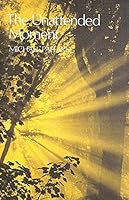 The unattended moment: Excerpts from autobiographies with hints and guesses 0334017211 Book Cover