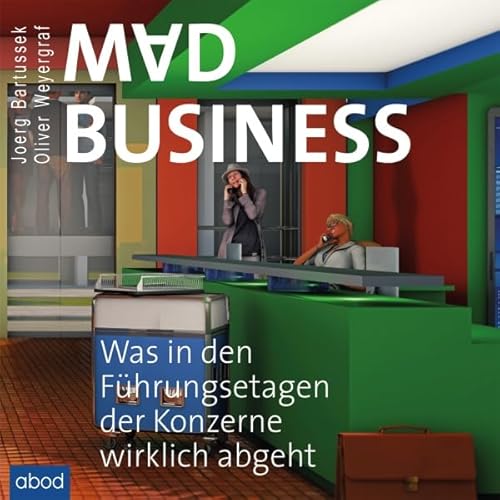 Mad Business Audiobook By Joerg Bartussek, Oliver Weyergraf cover art