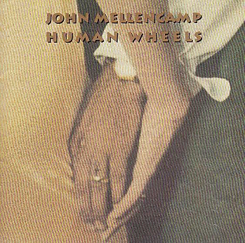 HUMAN WHEELS [Audio CD] JOHN COUGAR MELLENCAMP