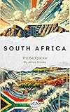 The Backpacker South Africa – Narrative Travel Guide: Short and immersive travel story | Complements your practical guides | Cape Town, Kruger, Drakensberg and more (The Backpacker Series)