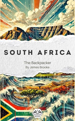The Backpacker South Africa – Narrative Travel Guide: Short and immersive travel story | Complements your practical guides | Cape Town, Kruger, Drakensberg and more (The Backpacker Series)