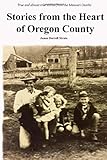 Stories From The Heart of Oregon County