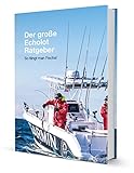 Der große Echolot Ratgeber: So fängt man Fische!