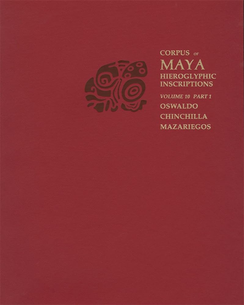 Cotzumalhuapa (Part 1) (Corpus of Maya Hieroglyphic Inscriptions)
