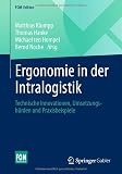 Ergonomie in der Intralogistik: Technische Innovationen, Umsetzungshürden und Praxisbeispiele (FOM-Edition)