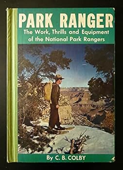 Library Binding Park Ranger: The Work, Thrills, and Equipment of the National Park Rangers Book