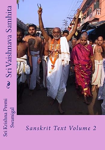 Sri Vaishnava Samhita: Sanskrit Text Volume 2 (Sanskrit Edition)