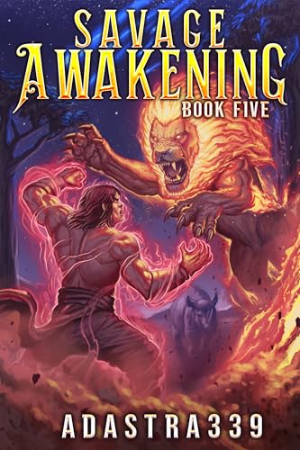 Savage Awakening 5: A LitRPG Apocalypse Adventure