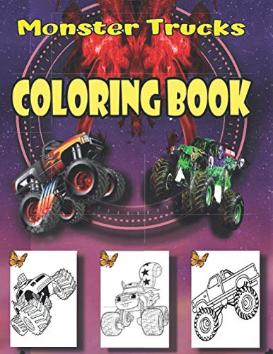 Monster Trucks Coloring Book: coloring book for kids; boys and girls -100page The Most Wanted Monste