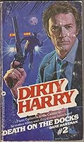 Dirty Harry #2: Death on the Docks 0446907928 Book Cover