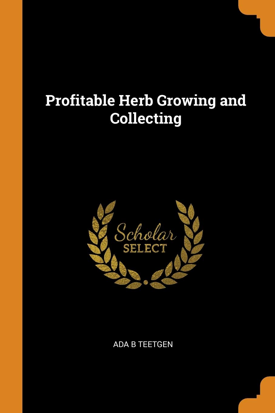 Profitable Herb Growing and Collecting