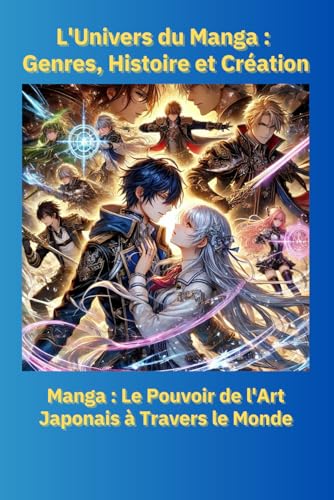 L'Univers du Manga : Genres, Histoire et Création