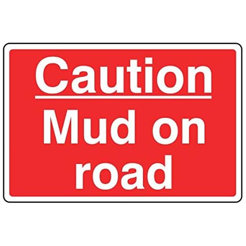 LI-Safety 400x300mm Caution Mud On Road Sign - Rigid Plastic Cover