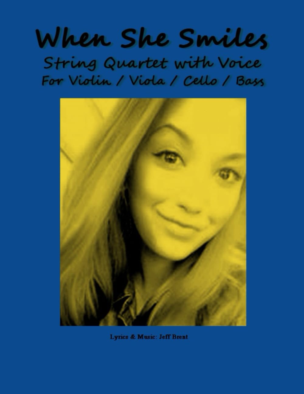 When She Smiles: String Quartet with Voice - For Violin / Viola / Cello / Bass