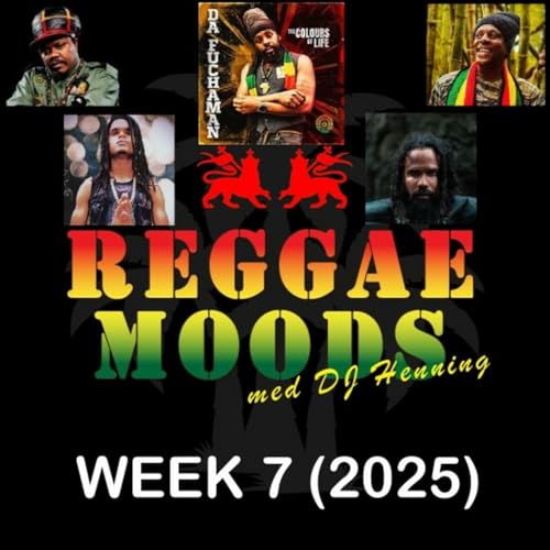 Episode 329: Reggae Moods Week 07 (2026)