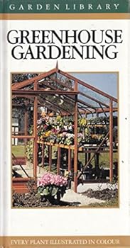 Hardcover Greenhouse Gardening (Garden Library) Book